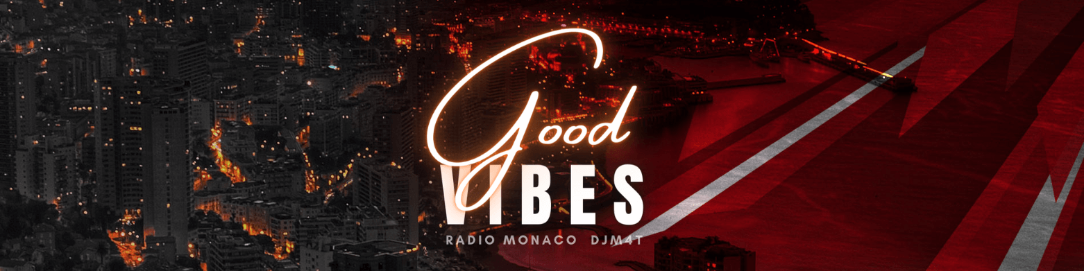 good-vibes_radio-monaco_djm4t
